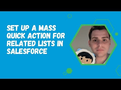 Set Up a Mass Quick Action for Related Lists in Salesforce