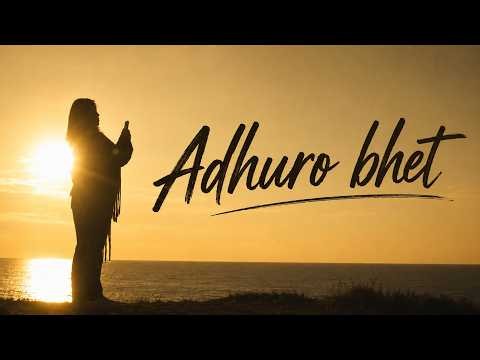 Ahdhuro Bhet | Sushil KC