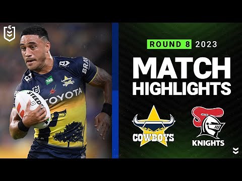 NRL 2023 | North Queensland Cowboys v Newcastle Knights | Match Highlights