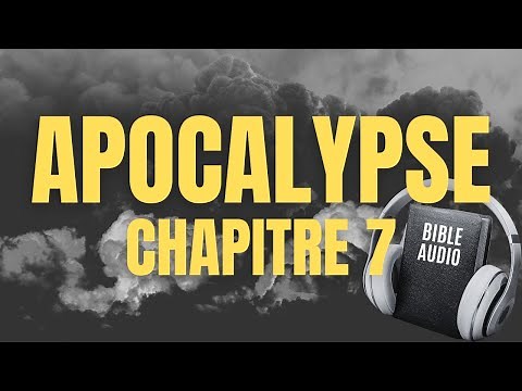 APOCALYPSE 7 | LA BIBLE AUDIO avec textes