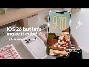 iphone 17 pro max silver 512gb unboxing  | easy + cute iOS 26 customization tutorial ☆