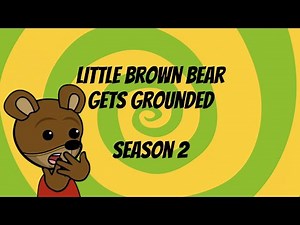 Little Brown Bear Gets Grounded - Season 2 - Teaser