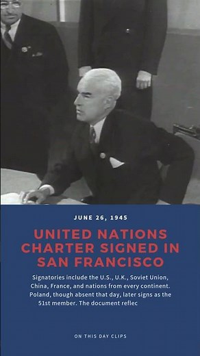 On This Day: June 26, 1945 – United Nations Charter Signed in San Francisco