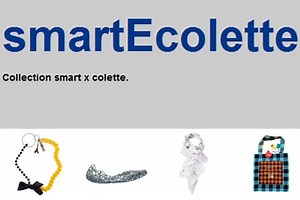Vous roulez en Smart? Découvrez dès à présent la collection colette & smart...