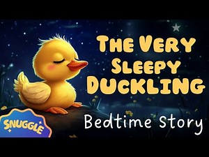 🐤The Very Sleepy Duckling🐤The CUTEST Story for Sleep 💤💤💤