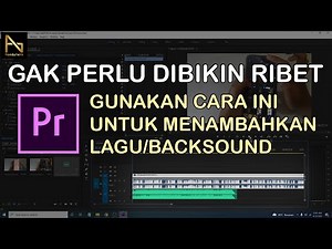 √ How to Add Songs/Backsound in Adobe Premiere Pro CC