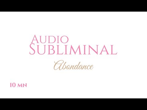 💰 ABONDANCE SUBLIMINAL - 10MIN