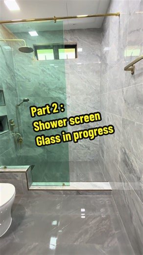 Shower Screen Glass Installation Progress Update