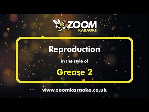 Grease 2 - Reproduction - Karaoke Version from Zoom Karaoke