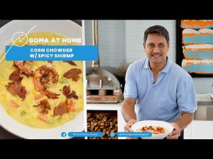 Goma At Home: Corn Chowder With Spicy Shrimps And Bacon Bits