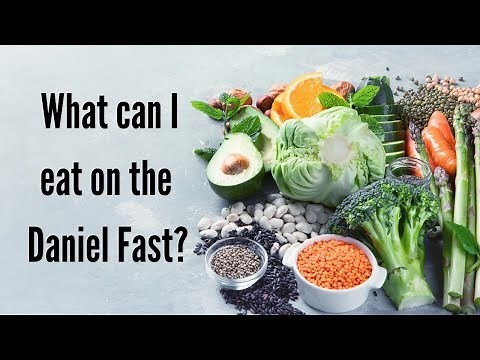 Daniel Fast Meals || Daniel Fast Rules || Daniel Diet Food List