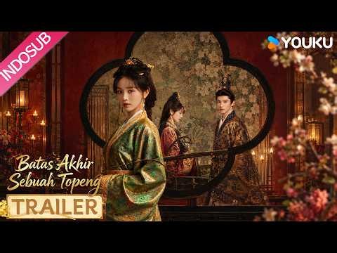 [Official Trailer] Batas Akhir Sebuah Topeng (WHERE THE MASK ENDS) | Tian Xiwei, Yan An