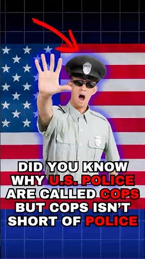 Why U.S. Police Are Called COPS?