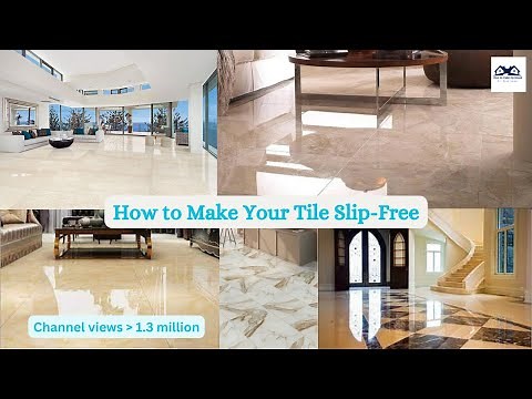 How to Make Your Tile Slip Free | Anti Slip Solution for Tiles | How to Prevent Slipping on Tiles