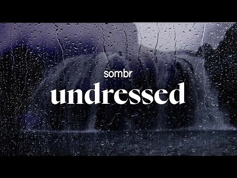sombr - undressed (lyrics)