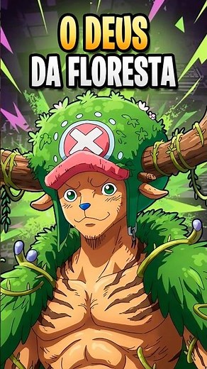 Does Chopper Have a DIVINE Devil Fruit? The God of the Forest Explained 🦌🌿