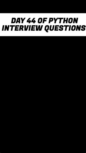 codexprem on Instagram: "Day 44 | Python Interview prep | Tricky question #shorts #shortvideo #ytshorts #effectking #trendingvideos"