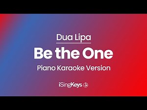 Be the One - Dua Lipa - Piano Karaoke Instrumental - Original Key