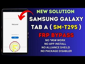 New solution Samsung Galaxy Tab A [ SM-T295 ] Frp Bypass || Samsung Galaxy Tab A Frp Bypass