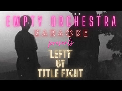Title Fight - Lefty (KARAOKE)