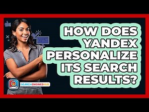 How Does Yandex Personalize Its Search Results? - SearchEnginesHub.com