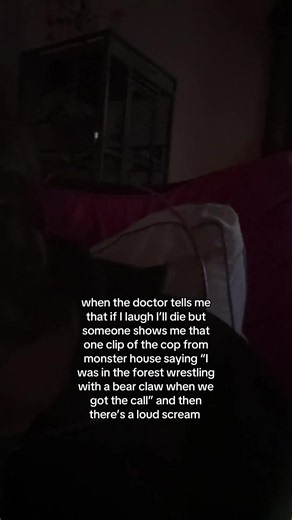 Clip of the cop from Monster House saying “I was in the forest wrestling with a bear claw”