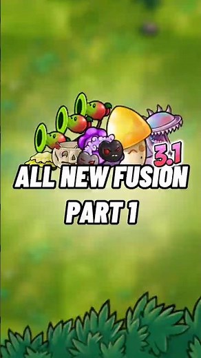 Update 3.1!!! ALL NEW FUSION PART 1 #pvz #pvzfusion #plantsvszombies #fusion #games #update #shrots