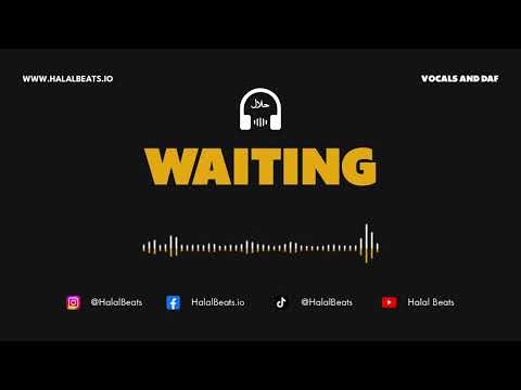'Waiting' (Nasheed Background) *Vocals and Daf* #HalalBeats