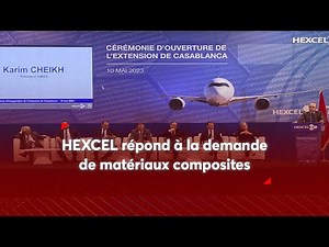 Casablanca: inauguration de l'extension de l’usine HEXCEL