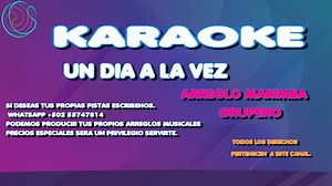 KARAOKE UN DÍA A LA VEZ VERSIÓN GRUPERA | Karaoke GUATE Cristiano