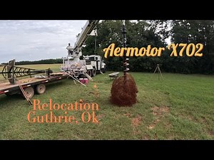 Complete Aermotor X702 Relocation, Guthrie, Ok. #windmill #aermotor