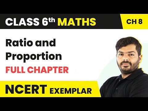 Ratio and Proportion - Full Chapter (Complete Exercise Solutions)| Class 6 Maths | NCERT Exemplar
