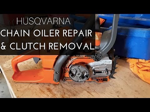 Husqvarna Chain Oiler repair and Easy Clutch Removal Hack