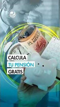 IMSS and ISSSTE 2026 Pension Calculator: How to find out how much you'll receive when you retire