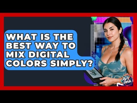 What Is The Best Way To Mix Digital Colors Simply? - The Virtual Art Desk