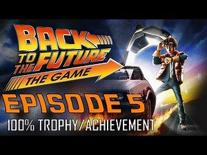 Back to the Future The Game | EPISODE 5 (All Trophies / Achievements) 30th Anniversary Walkthrough
