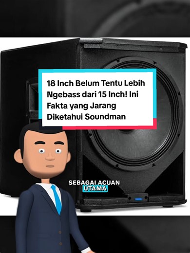 Mengapa Speaker 15 Inch Bisa Lebih Ngebass dari 18 Inch