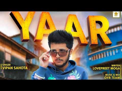 Yaar (Official Audio) Vipan Sahota | OYR Team | Latest Punjabi Songs 2025
