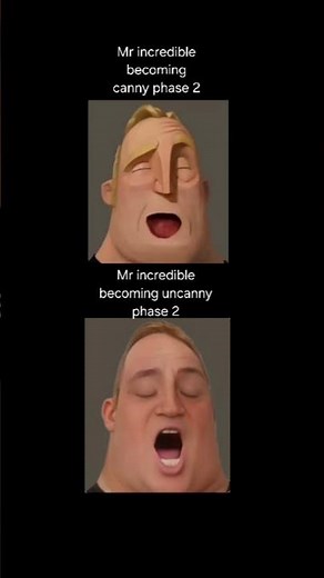 Mr incredible becoming sleepy V2 phase 5 canny phase 2 and uncanny phase 2