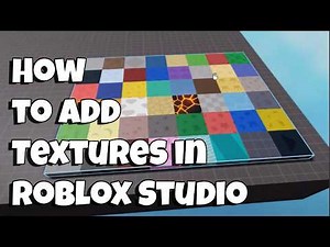 How to Add Texture in Roblox Studio