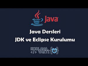 Java Dersleri #3 - Java JDK ve Eclipse Kurulumu