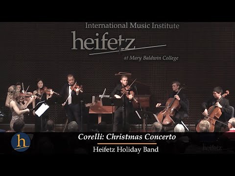 Heifetz Holiday: Corelli "Christmas" Concerto Grosso in G minor, Op. 6 No. 8
