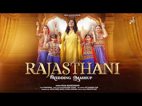 Rajasthani - Wedding Mashup | Official Video | Neha Maheshwari