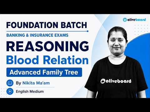 Blood Relation: Advanced Family Tree | Bank Reasoning Class in English Medium | Oliveboard