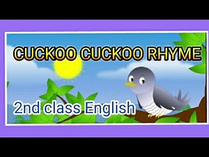cuckoo cuckoo rhyme, 2nd class english