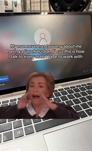 My man never has to worry about me having a “work husband”