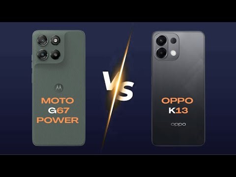 Motorola Moto G67 Power vs Oppo K13 | What’s the Difference?