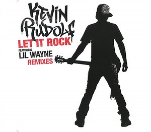 Kevin Rudolf Featuring Lil Wayne - Let It Rock (Remixes)