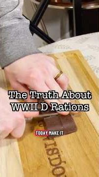 The Truth About WWII D Rations