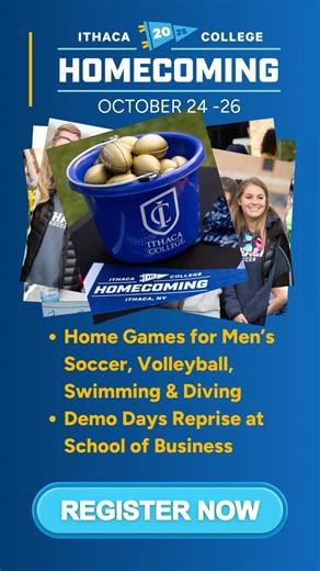 A fall tradition returns to South Hill—registration is now live for Homecoming 2025 - October 24-26. With students, faculty, and staff on campus, alumni have a bevy of opportunities to connect with the programs and achievements of IC today! http://ithaca.edu/homecoming | Ithaca College Alumni Association